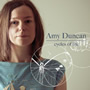 Amy Duncan - Cyles of Life - Released:15 April 2013 Amy Duncan - Cyles of Life - Released:15 April 2013